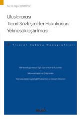 Uluslararası Ticari Sözleşmeler Hukukunun Yeknesaklaştırılması