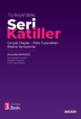 Türkiye'de Seri Katiller Gerçek Olaylar – Polis Tutanakları – Basına Yansıyanlar