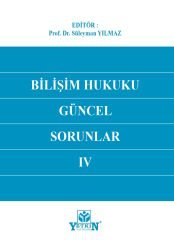 Bilişim Hukuku Güncel Sorunlar IV