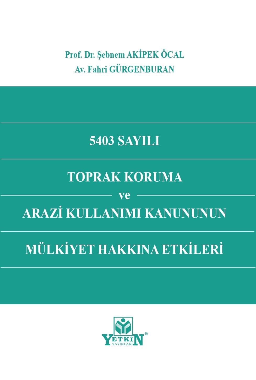 5403 Sayılı Toprak Koruma ve Arazi Kullanımı Kanununun Mülkiyet Hakkına Etkileri