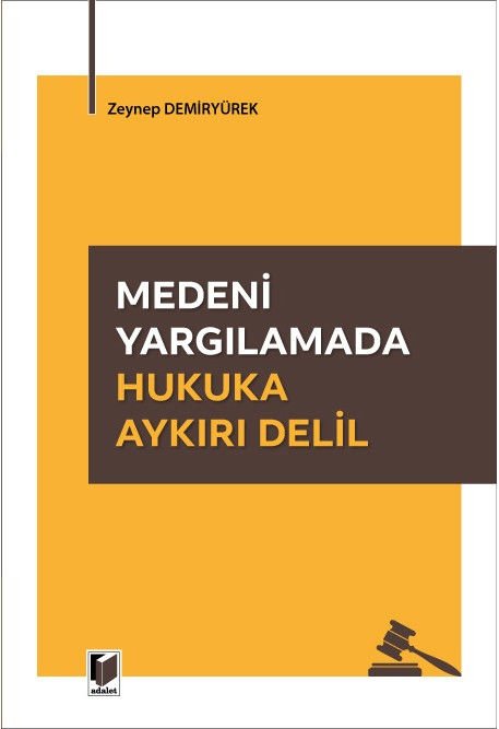 Medeni Yargılamada Hukuka Aykırı Delil