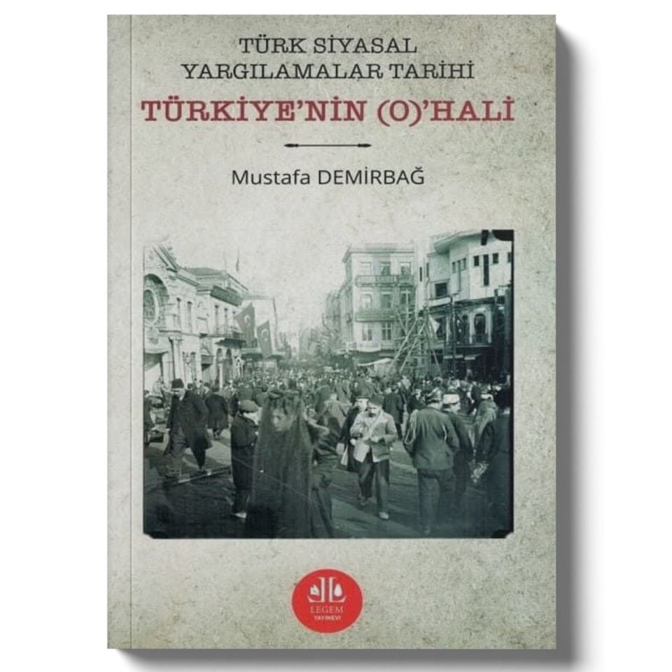 Türk Siyasal Yargılamalar Tarihi Türkiye'nin (O)'HALİ