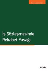 İş Sözleşmesinde Rekabet Yasağı