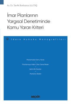 İmar Planlarının Yargısal Denetiminde Kamu Yararı Kriteri