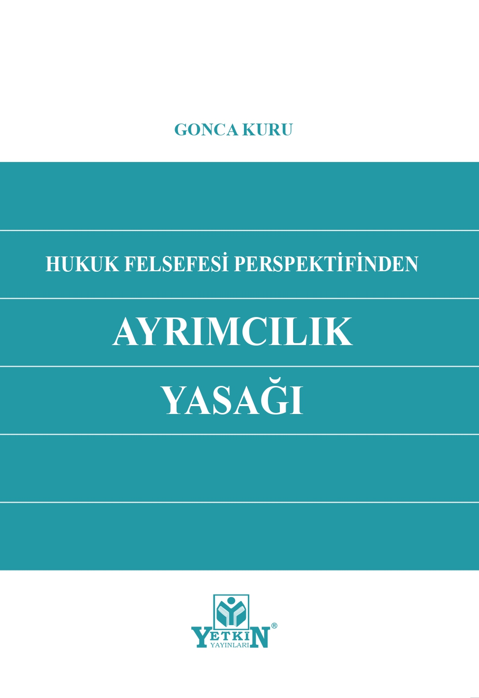 Hukuk Felsefesi Perspektifinden Ayrımcılık Yasağı