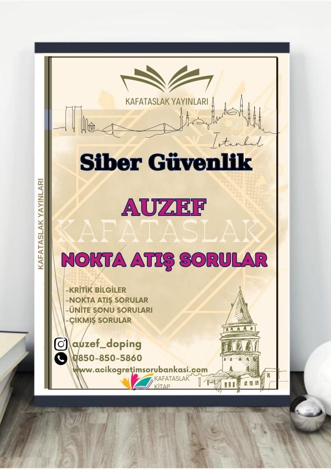 Siber Güvenlik AUZEF İstanbul Üniversitesi Nokta Atışı Sorular Kafataslak Yayınları