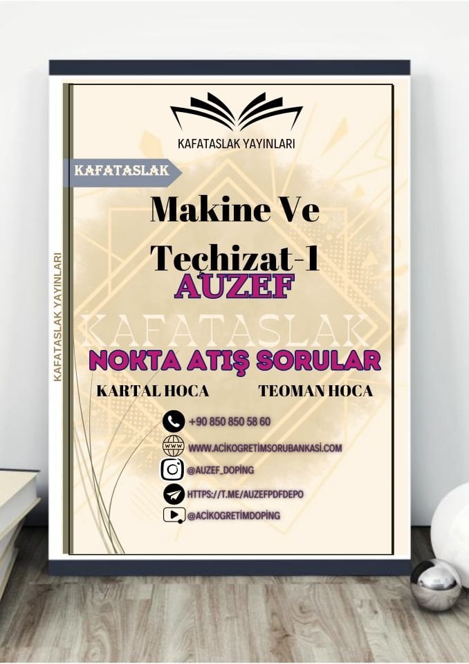 Makine Ve Teçhizat-1 AUZEF İstanbul Üniversitesi Nokta Atışı Sorular Kafataslak Yayınları