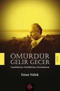 Ömürdür Gelir Geçer