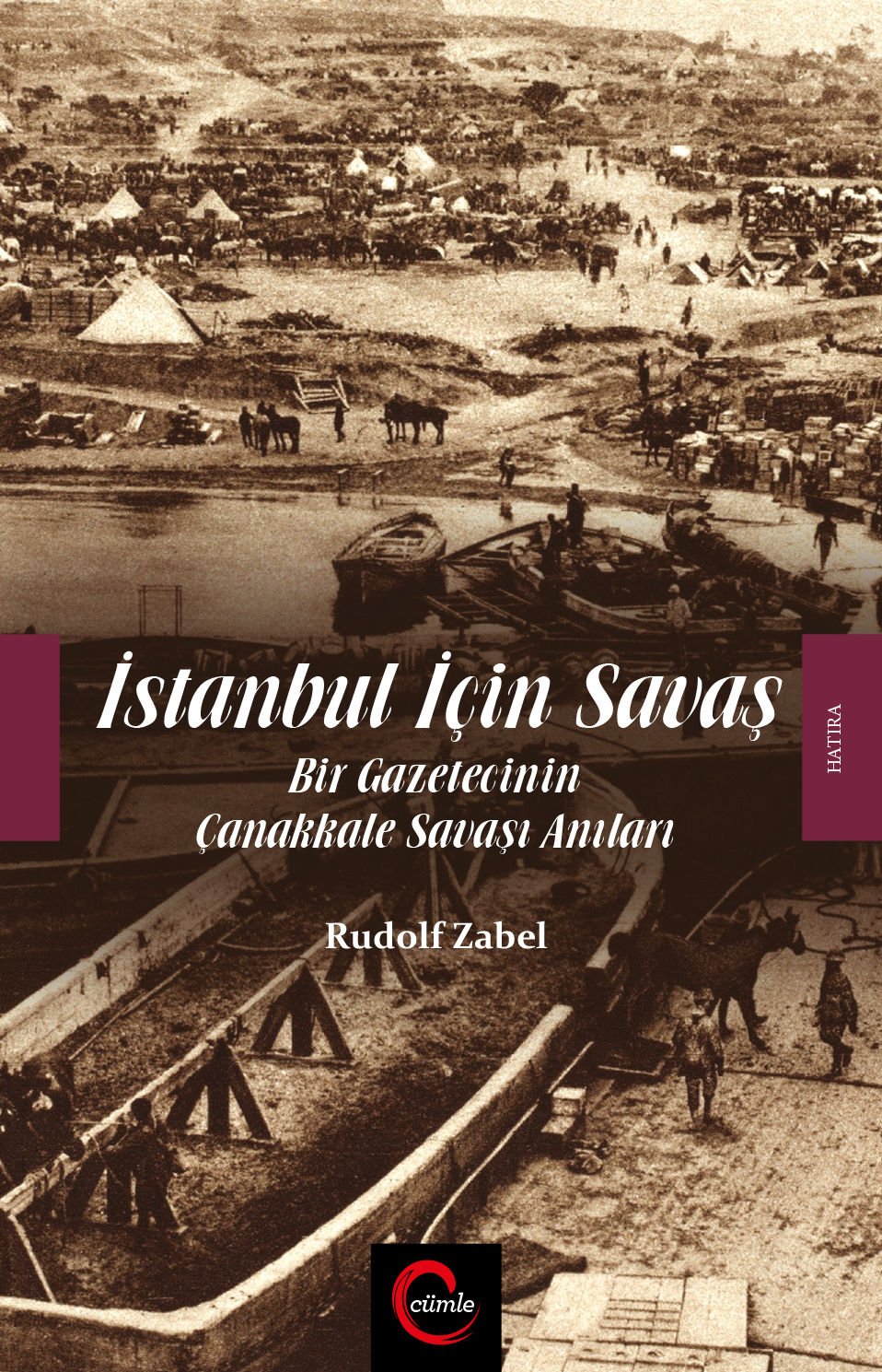 İstanbul İçin Savaş/Çanakkale Savaşı Anılarından