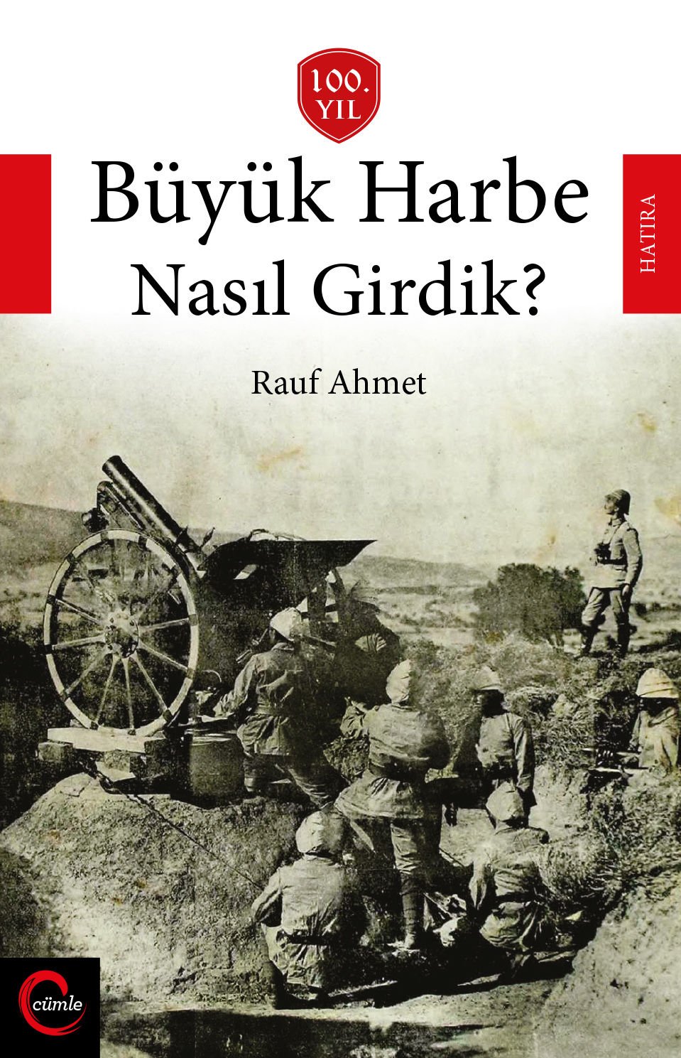 Büyük Harbe Nasıl Girdik