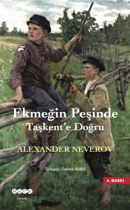 Ekmeğin Peşinde Taşkent\'e Doğru