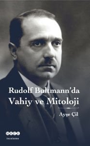 Rudolf Bultmann'da Vahiy ve Mitoloji