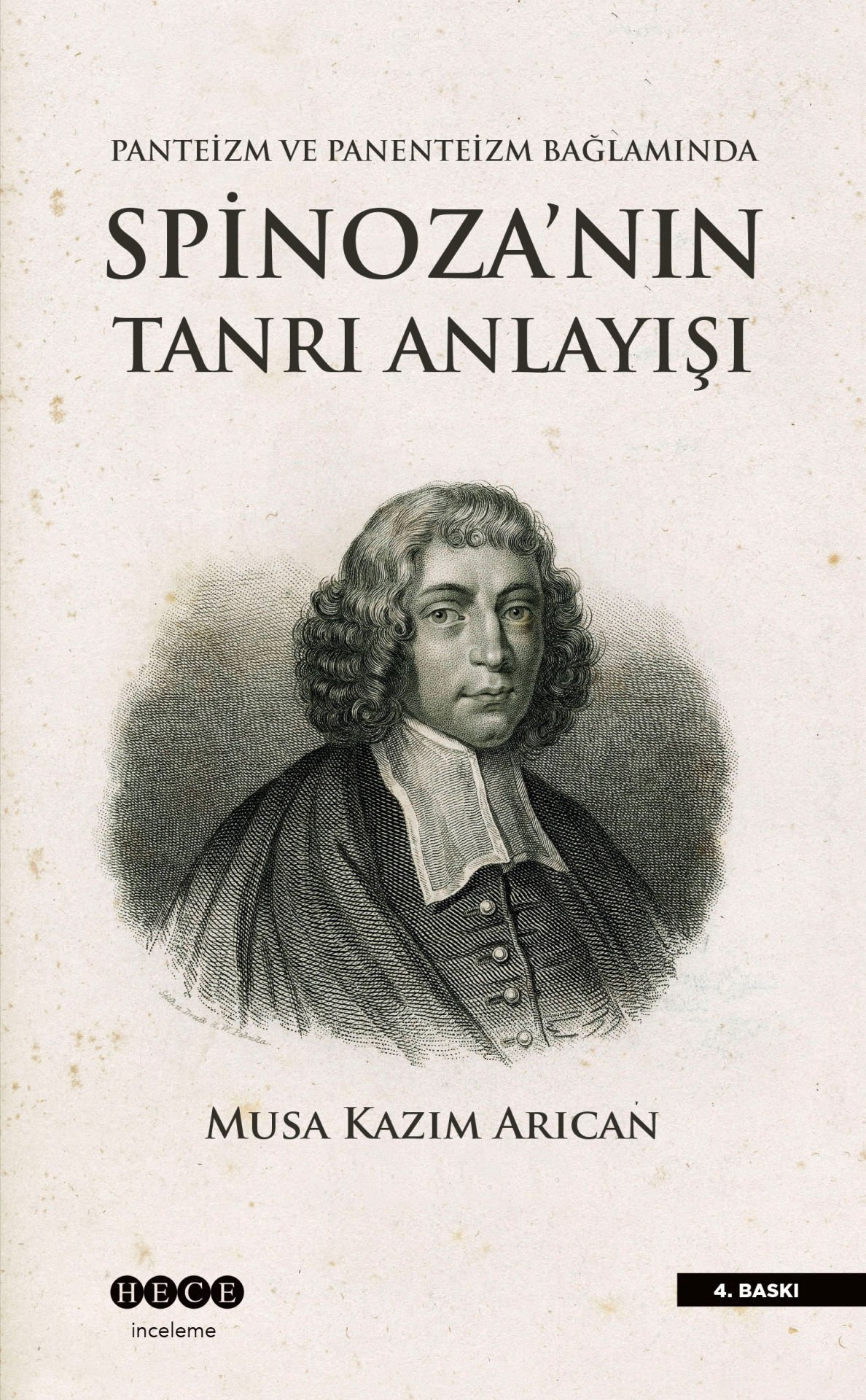 Panteizm ve Panenteizm Bağlamında Spinoza’nın Tanrı Anlayışı