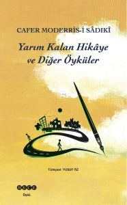 Yarım Kalan Hikâye ve Diğer Öyküler