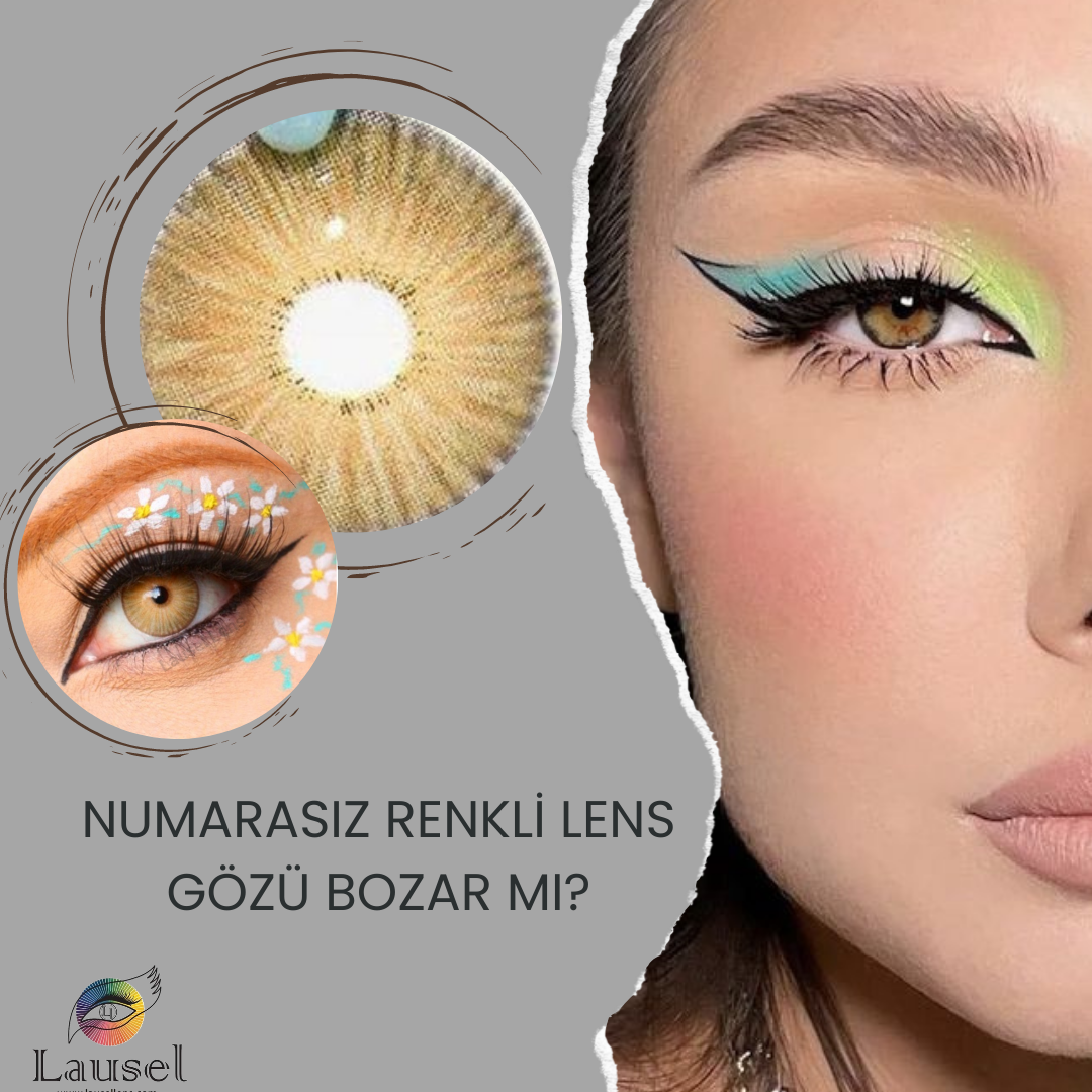 Numarasız renkli lens gözü bozar mı