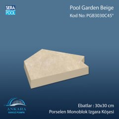 Pool Garden Beige 30x30 cm 45° Monoblok Izgara Köşesi