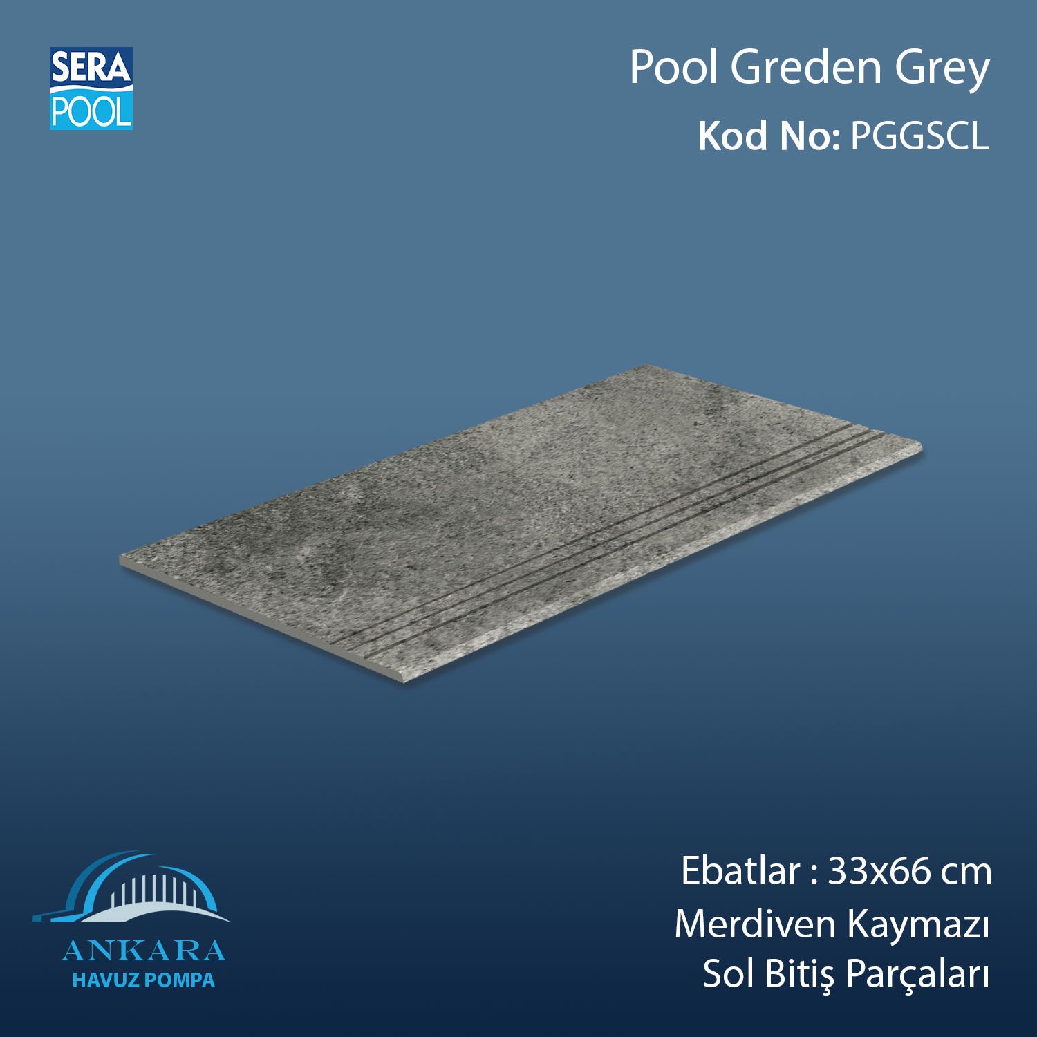 Pool Garden Grey 33x66 cm Merdiven Kaymazı Sol Bitiş