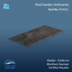 Pool Garden Anthracite 33x66 cm Merdiven Kaymazı Sol Bitiş