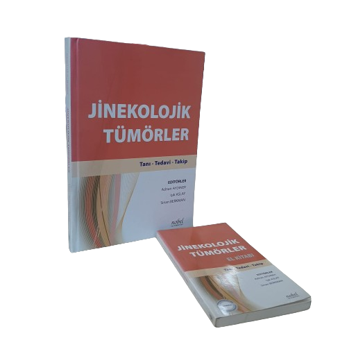 Jinekolojik Tümörler: Tanı - Tedavi - Takip + El Kitabı
