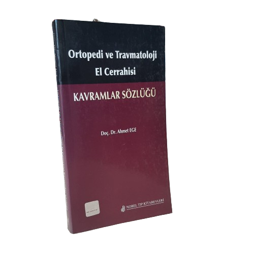 Ortopedi ve Travmatoloji El Cerrahisi: Kavramlar Sözlüğü