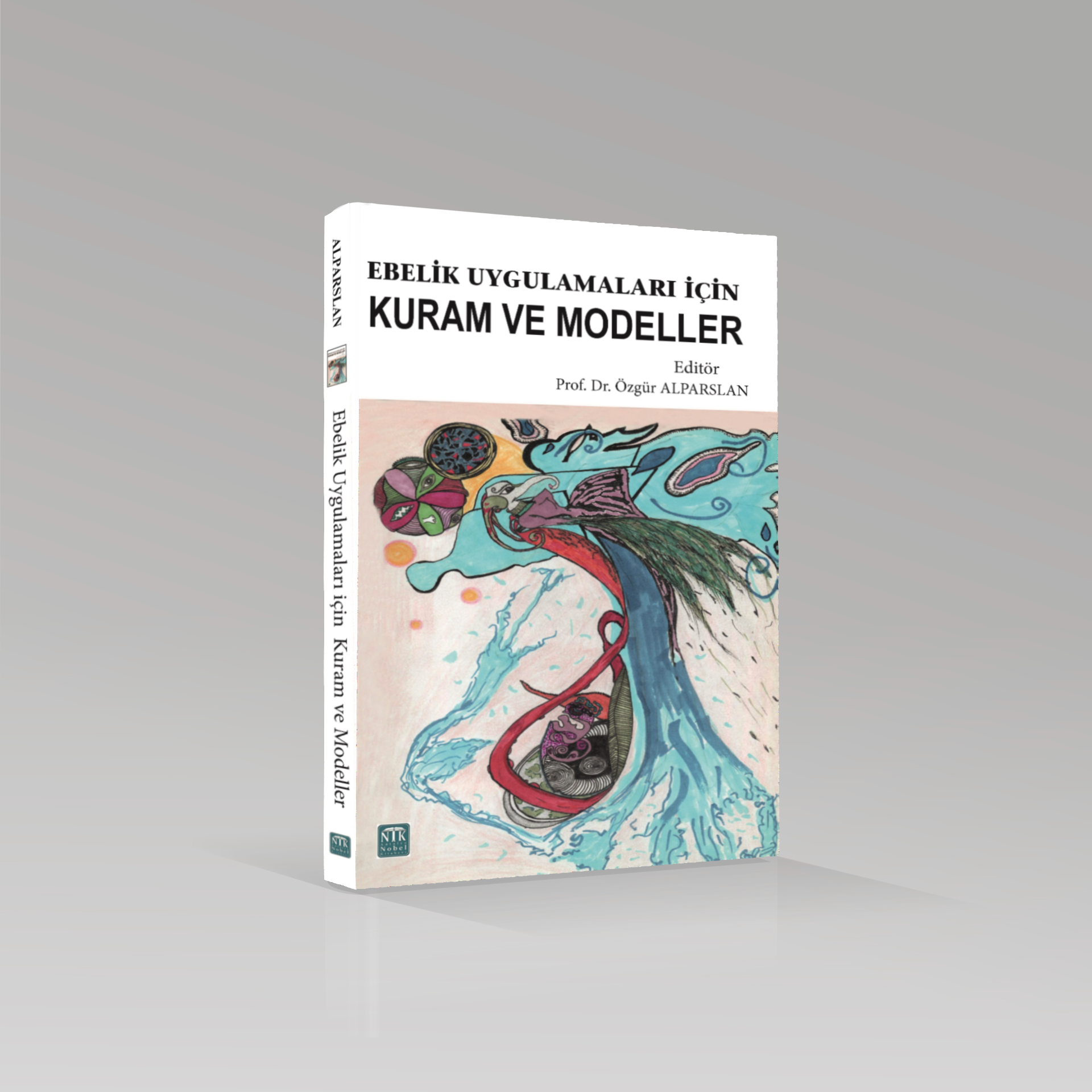 Ebelik Uygulamaları İçin Kuram ve Modeller