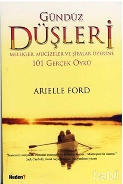 Gündüz Düşleri-melekler, Mucizeler, Ve Şifalar Üzerine 101 Gerçek Öykü (arıelle Ford)