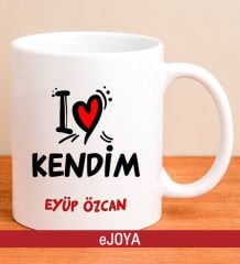 eJOYA Kişiye Özel I love Kendim Kupa Bardak 80042