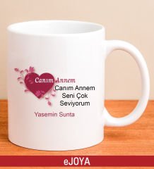 eJOYA Kişiye Özel Canım Annem İsim Ve Mesaj Yazılı Kupa Bardak 80131