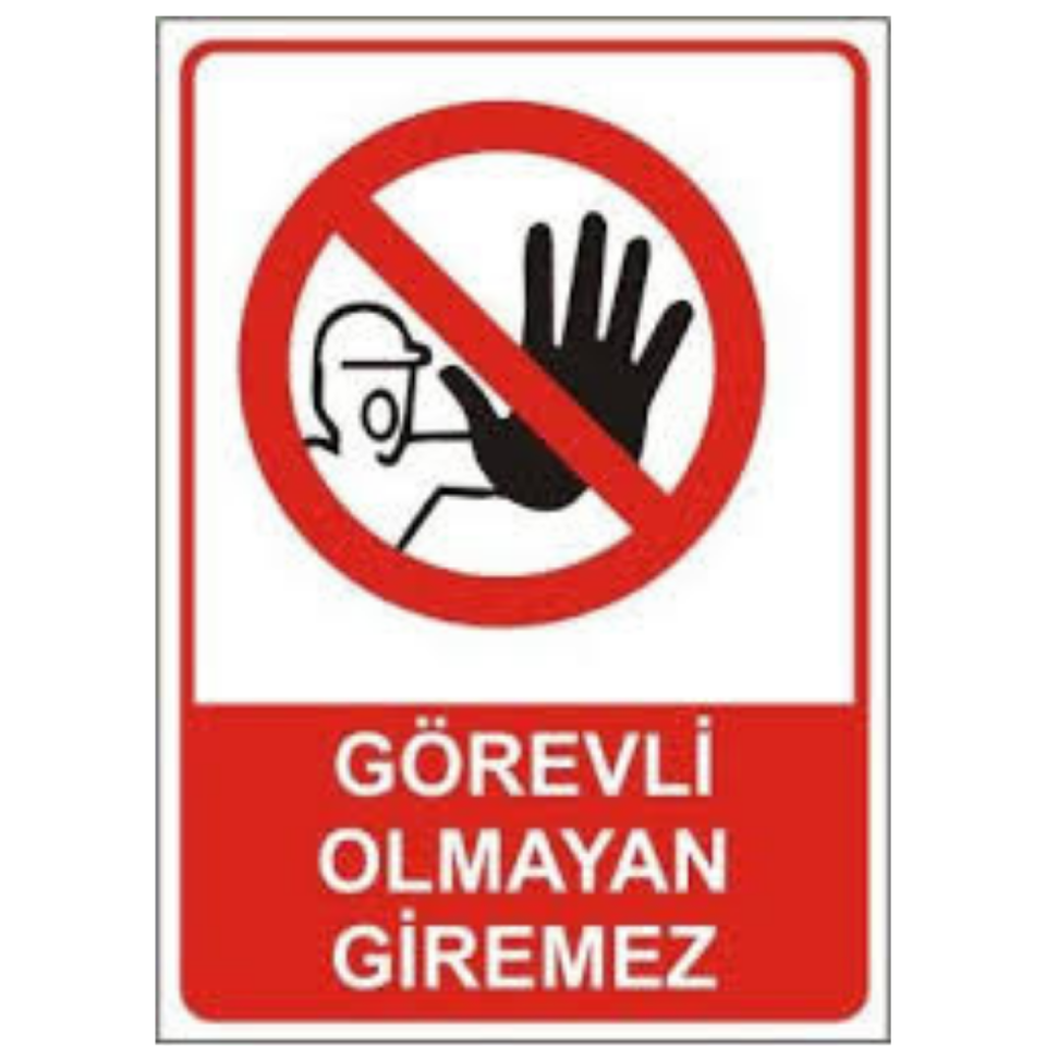 LEVHA GÖREVLİDEN BAŞKASI GİREMEZ 220