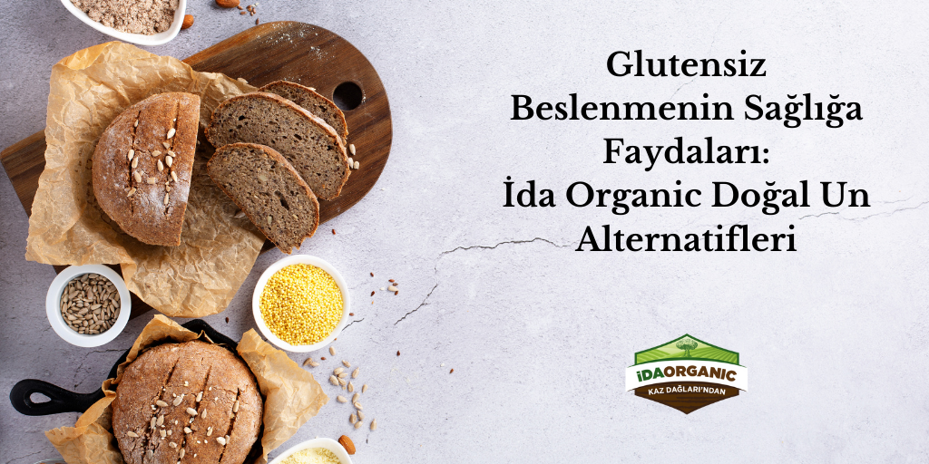 Glutensiz Beslenmenin Sağlığa Faydaları: Doğal Unlar ve Alternatifler