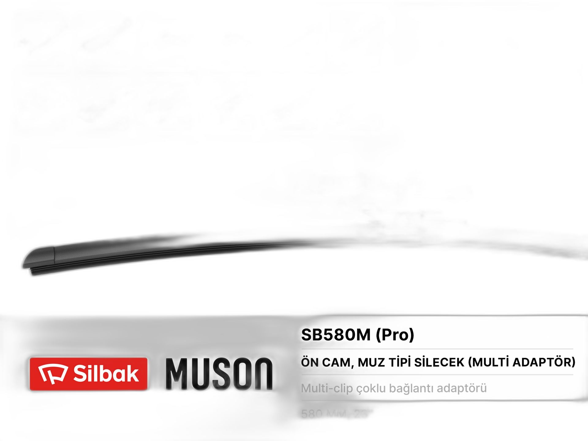 SIL SB580M BM BM SİLECEK SÜPÜRGESİ ÖN MUZ TIP 580 MM MULTI APARATLI (ADET)