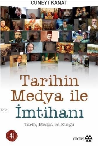 Tarihin Medya ile İmtihanı Tarih, Medya ve Kurgu