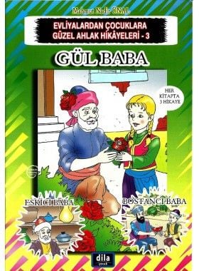 Gül Baba | Evliyalardan Çocuklara Güzel Ahlak Hikayeleri 3