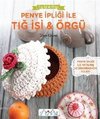 Penye İpliği ile Tığ İşi Örgü