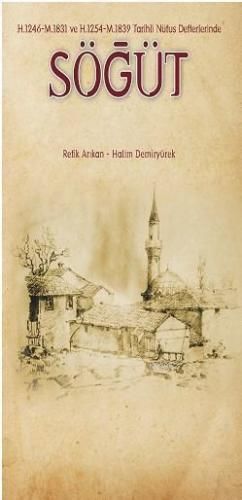 Söğüt -H.1246 -M.1831 ve H.1254 -M.1839 Tarihli Nüfus Defterlerinde-