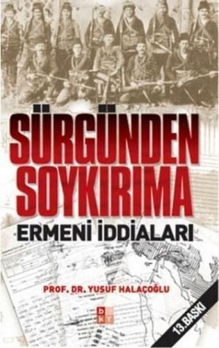 Sürgünden Soykırıma Ermeni İddiaları