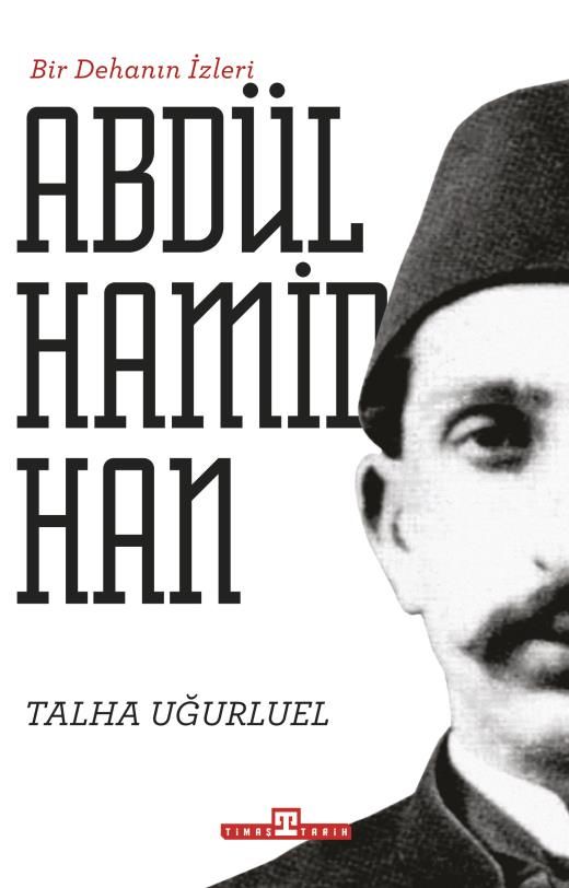 Bir Dehanın İzleri - Iı. Abdülhamid Han