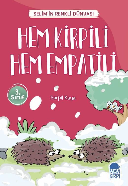 Hem Kirpili Hem Empatili - Selim'in Renkli Dünyası - 3. Sınıf Hikaye Seti