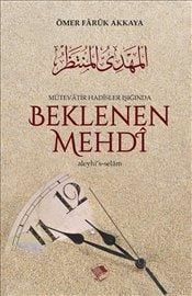 Mütevatir Hadisler Işığında Beklenen Mehdi (a.s.)