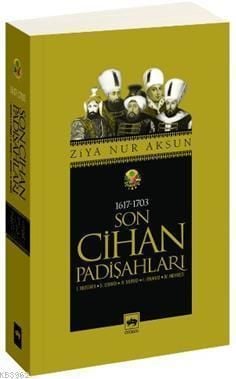 Son Cihan Padişahları (1617 - 1703)