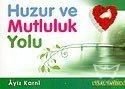 Huzur ve Mutluluk Yolu