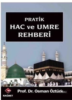 Pratik Hac ve Umre Rehberi