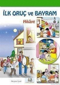 İlk Oruç ve Bayram (hikâye) 7 Yaş ve Üstü