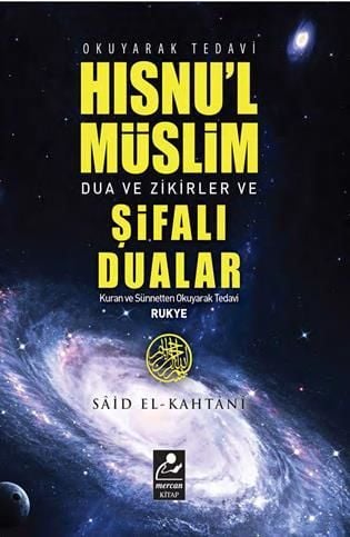 Hısnul Müslim Dua ve Zikirler ve Şifalı Dualar