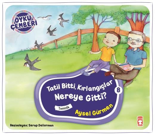 Tatil Bitti, Kırlangıçlar Nereye Gitti? - Öykü Çemberi 8