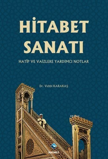 Hitabet Sanatı; Hatip ve Vaizlere Yardımcı Notlar