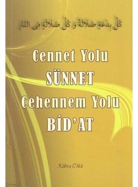 Cennet Yolu Sünnet Cehennem Yolu Bidat