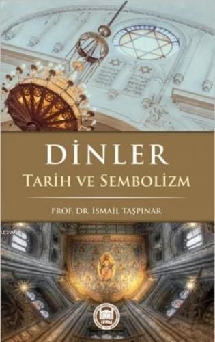 Dİnler; Tarih ve Sembolizm Tarih ve Sembolizm