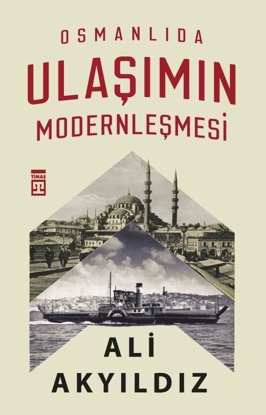 Osmanlı'da Ulaşımın Modernleşmesi