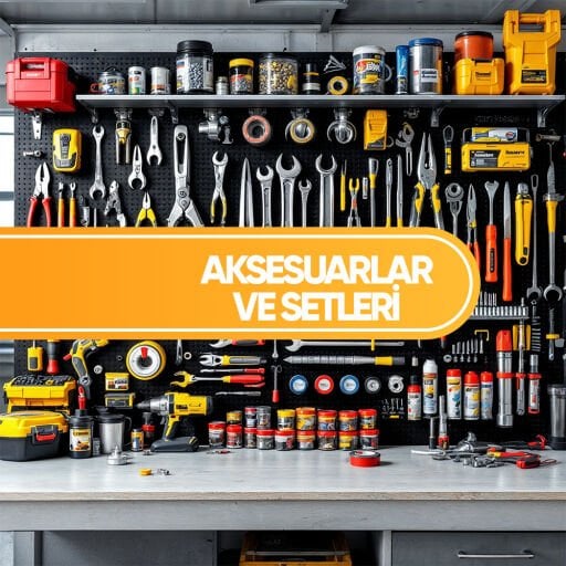 AKSESUARLAR VE SETLERİ